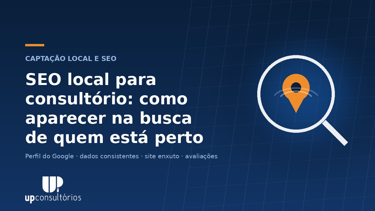Capa do artigo SEO local para consultório: como aparecer quando alguém busca especialista perto de mim